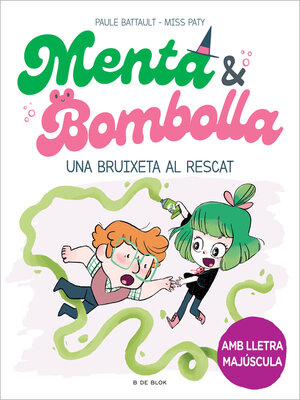 cover image of Menta i Bombolla 4--Una bruixeta al rescat